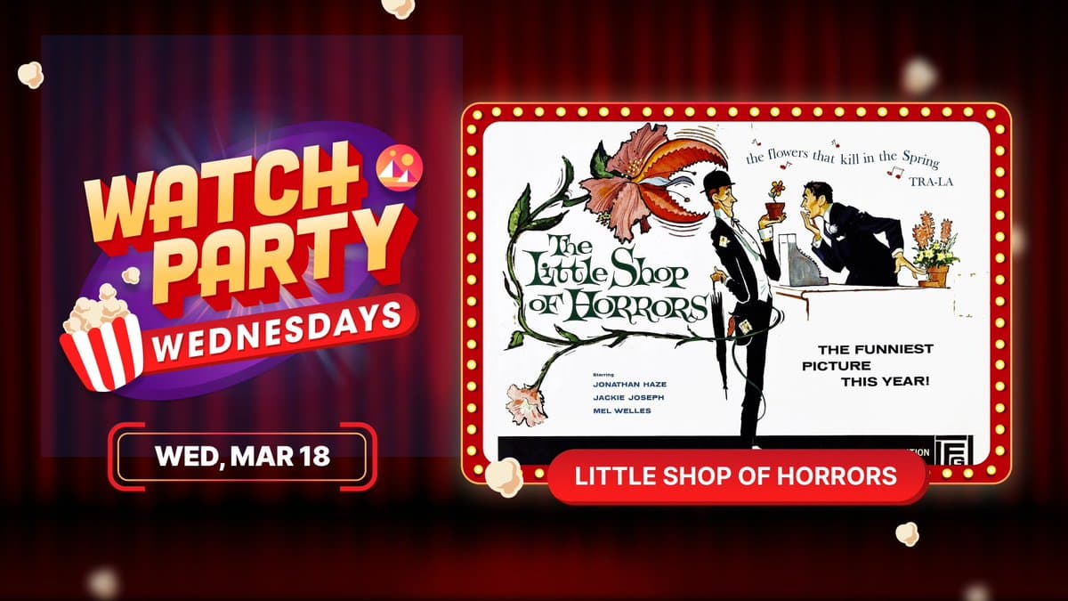Watch Party Wednesdays: Little Shop of Horrors