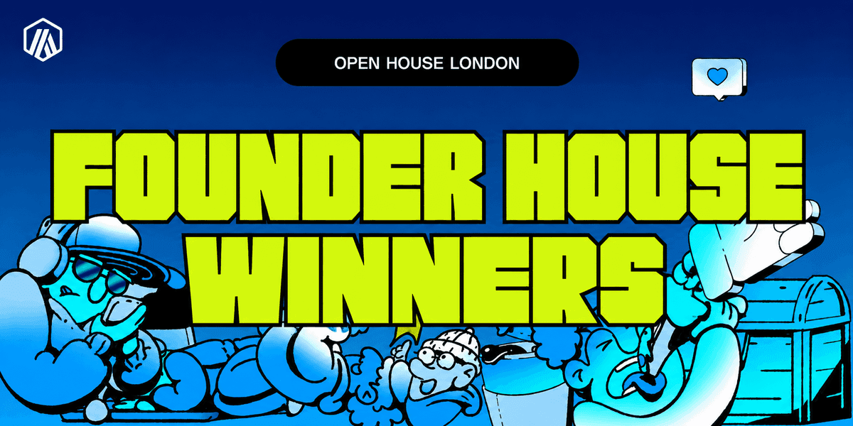 Founder House London Winners